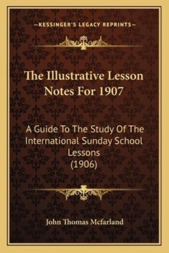 The Illustrative Lesson Notes For 1907