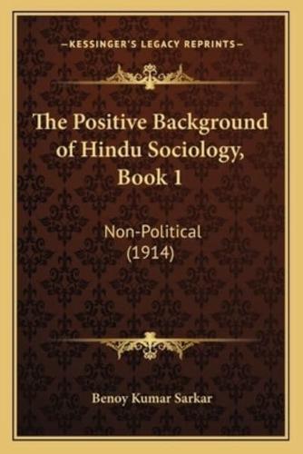 The Positive Background of Hindu Sociology, Book 1