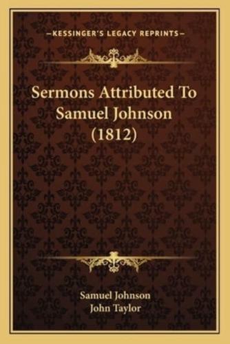 Sermons Attributed To Samuel Johnson (1812)