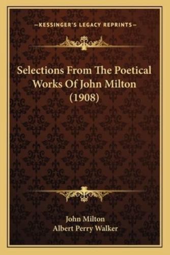 Selections From The Poetical Works Of John Milton (1908)