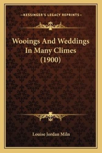 Wooings And Weddings In Many Climes (1900)