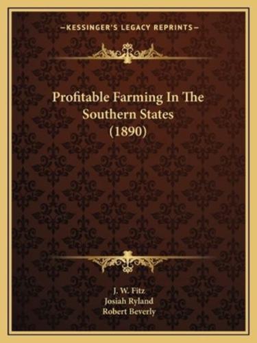 Profitable Farming In The Southern States (1890)