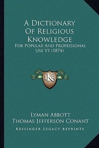 A Dictionary Of Religious Knowledge