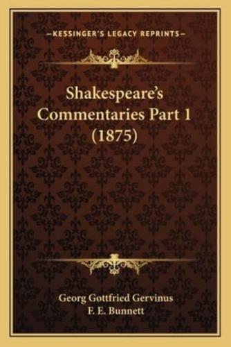 Shakespeare's Commentaries Part 1 (1875)