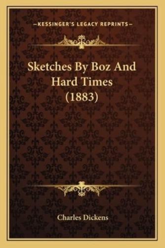 Sketches By Boz And Hard Times (1883)