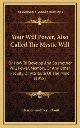 Your Will Power, Also Called The Mystic Will