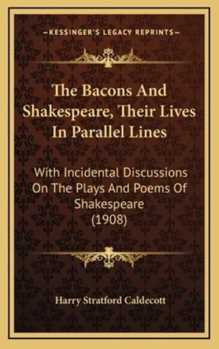 The Bacons And Shakespeare, Their Lives In Parallel Lines