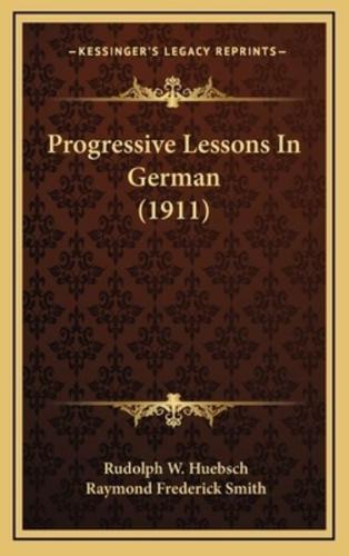 Progressive Lessons In German (1911)