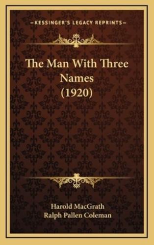 The Man With Three Names (1920)