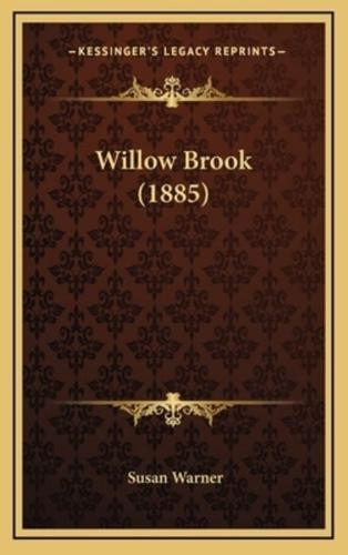 Willow Brook (1885)