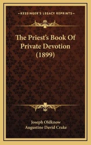 The Priest's Book Of Private Devotion (1899)