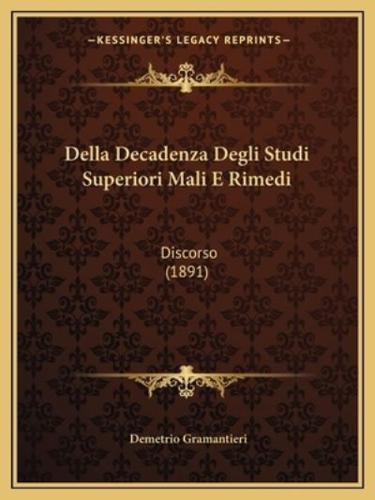 Della Decadenza Degli Studi Superiori Mali E Rimedi