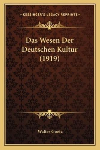 Das Wesen Der Deutschen Kultur (1919)