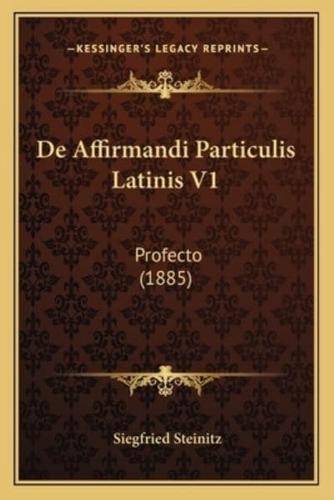 De Affirmandi Particulis Latinis V1