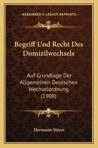 Begriff Und Recht Des Domizilwechsels