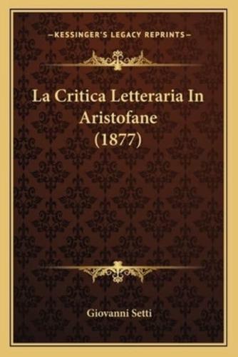 La Critica Letteraria In Aristofane (1877)