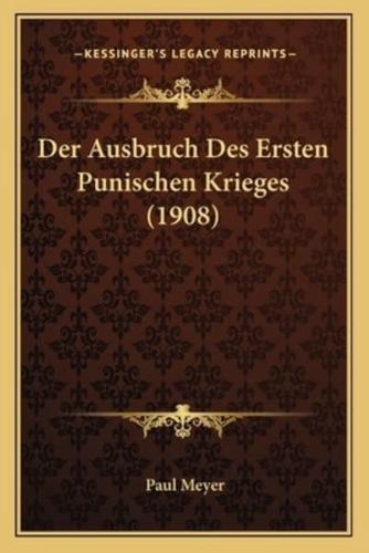 Der Ausbruch Des Ersten Punischen Krieges (1908)