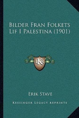Bilder Fran Folkets Lif I Palestina (1901)