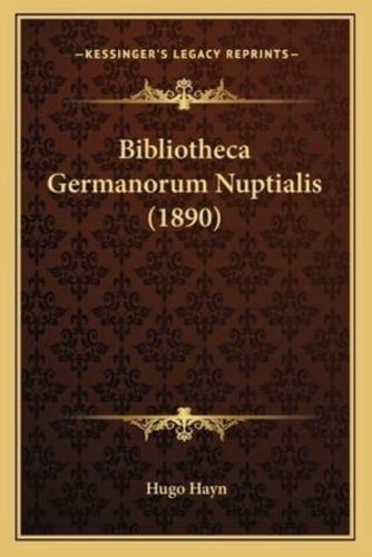 Bibliotheca Germanorum Nuptialis (1890)