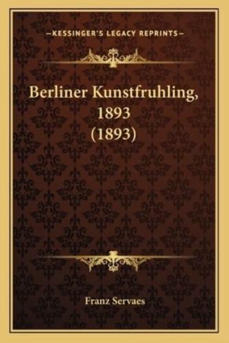 Berliner Kunstfruhling, 1893 (1893)