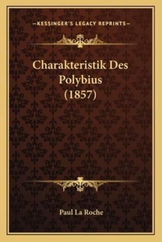 Charakteristik Des Polybius (1857)