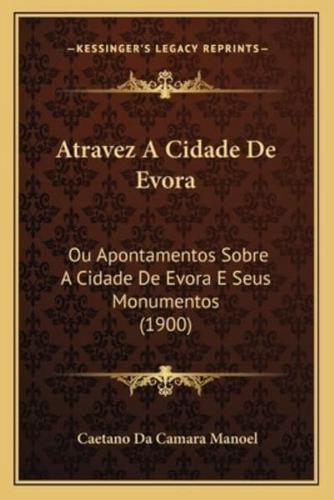 Atravez A Cidade De Evora