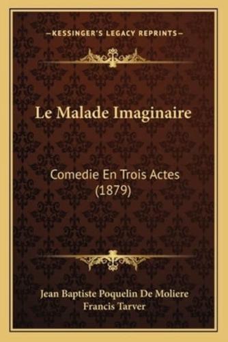 Le Malade Imaginaire