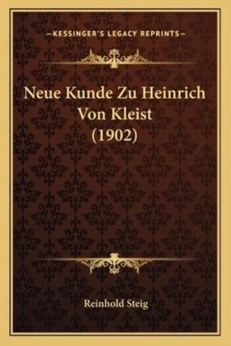 Neue Kunde Zu Heinrich Von Kleist (1902)