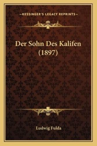 Der Sohn Des Kalifen (1897)