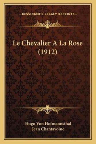 Le Chevalier A La Rose (1912)