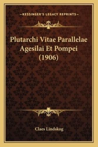 Plutarchi Vitae Parallelae Agesilai Et Pompei (1906)