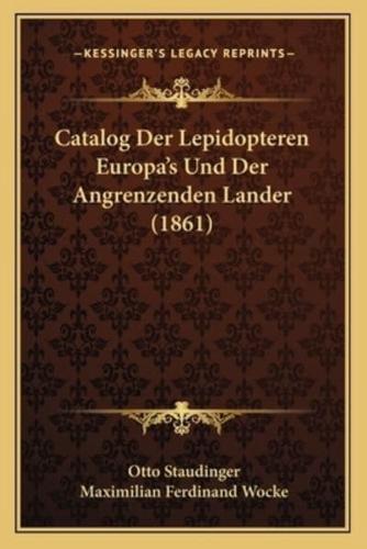 Catalog Der Lepidopteren Europa's Und Der Angrenzenden Lander (1861)