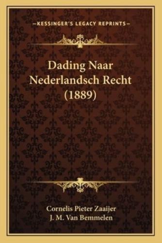 Dading Naar Nederlandsch Recht (1889)