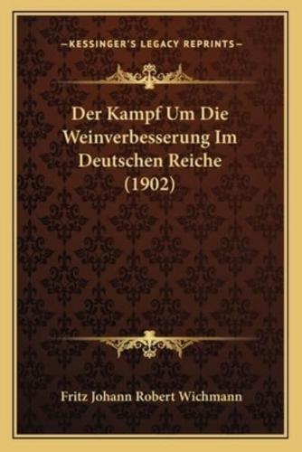 Der Kampf Um Die Weinverbesserung Im Deutschen Reiche (1902)