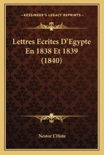 Lettres Ecrites D'Egypte En 1838 Et 1839 (1840)