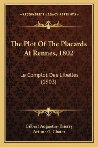The Plot Of The Placards At Rennes, 1802