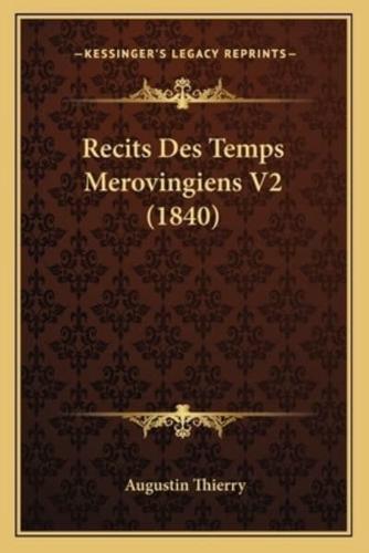 Recits Des Temps Merovingiens V2 (1840)