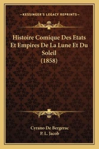 Histoire Comique Des Etats Et Empires De La Lune Et Du Soleil (1858)
