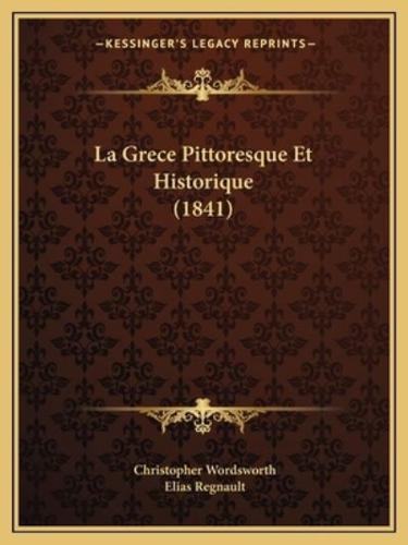 La Grece Pittoresque Et Historique (1841)