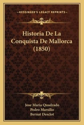 Historia De La Conquista De Mallorca (1850)