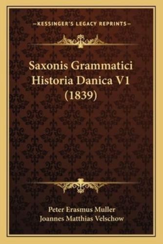 Saxonis Grammatici Historia Danica V1 (1839)