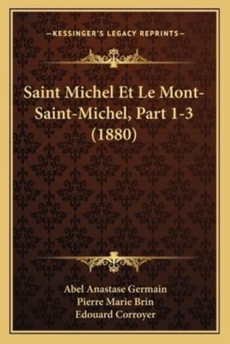 Saint Michel Et Le Mont-Saint-Michel, Part 1-3 (1880)