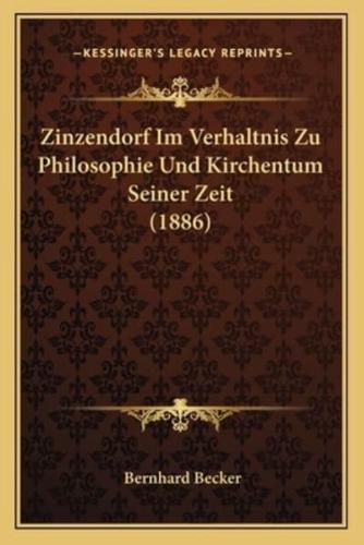 Zinzendorf Im Verhaltnis Zu Philosophie Und Kirchentum Seiner Zeit (1886)