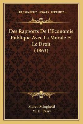 Des Rapports De L'Economie Publique Avec La Morale Et Le Droit (1863)