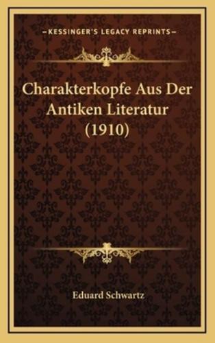 Charakterkopfe Aus Der Antiken Literatur (1910)