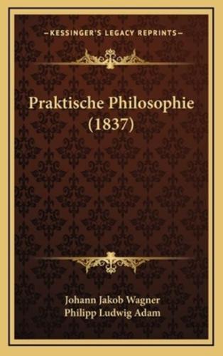 Praktische Philosophie (1837)