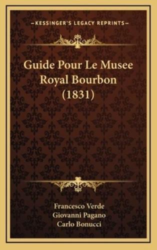 Guide Pour Le Musee Royal Bourbon (1831)
