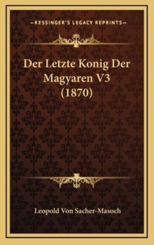 Der Letzte Konig Der Magyaren V3 (1870)