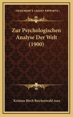Zur Psychologischen Analyse Der Welt (1900)