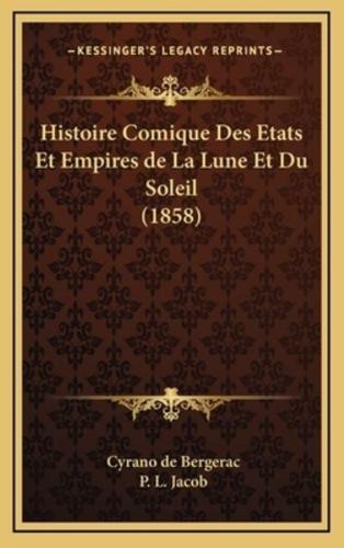 Histoire Comique Des Etats Et Empires De La Lune Et Du Soleil (1858)